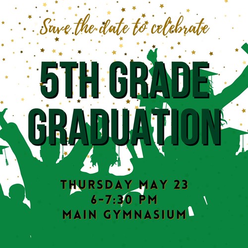 5th grade graduation is May 23, 2024